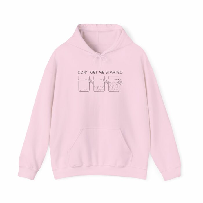 Don't Get Me Started - Hooded Sweatshirt - Image 8