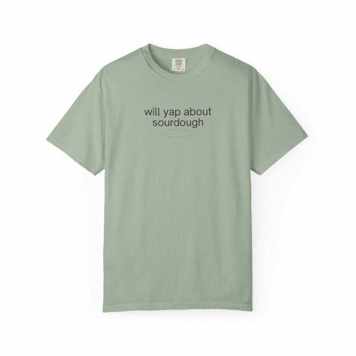 Will Yap About Sourdough, T-shirt - Image 7