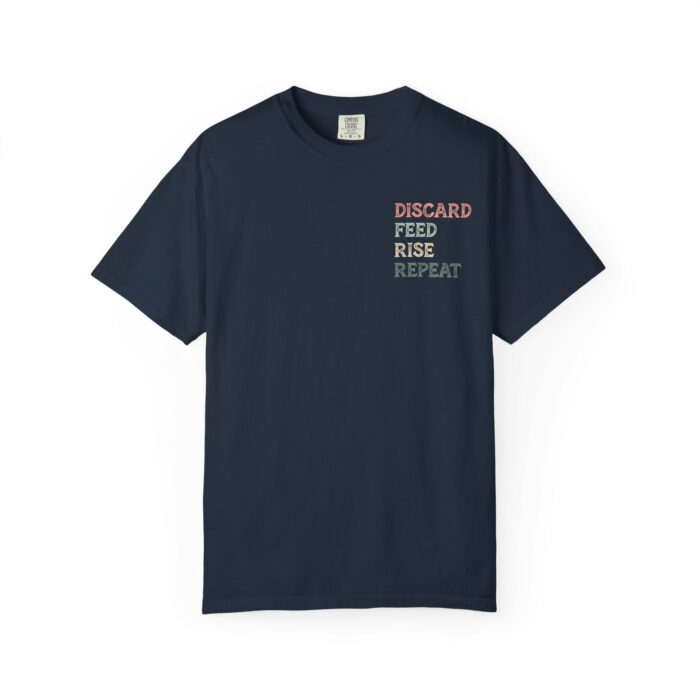 Discard, Feed, Rise, Repeat T-shirt - Image 4