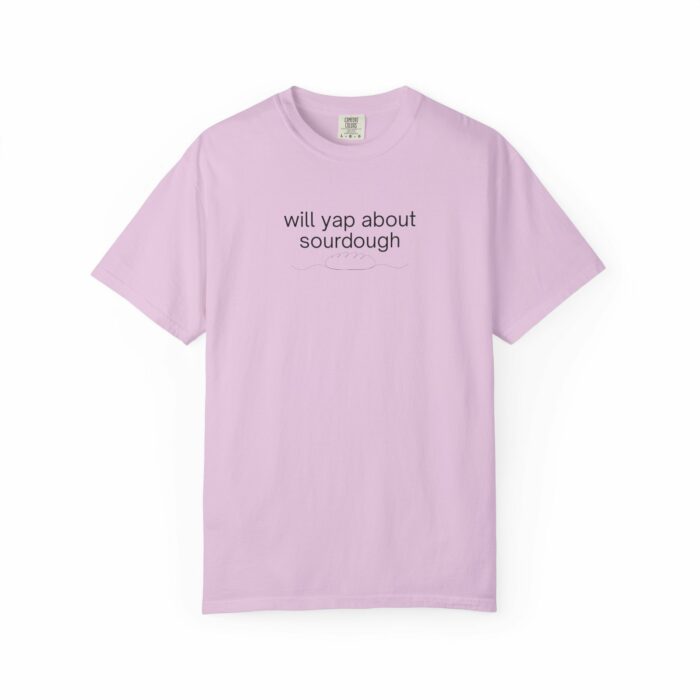 Will Yap About Sourdough, T-shirt - Image 13