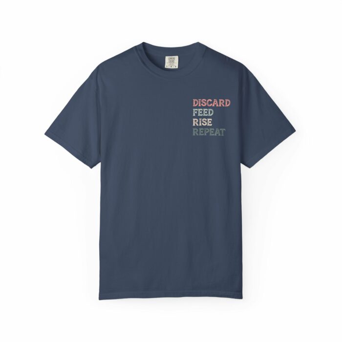 Discard, Feed, Rise, Repeat T-shirt - Image 12