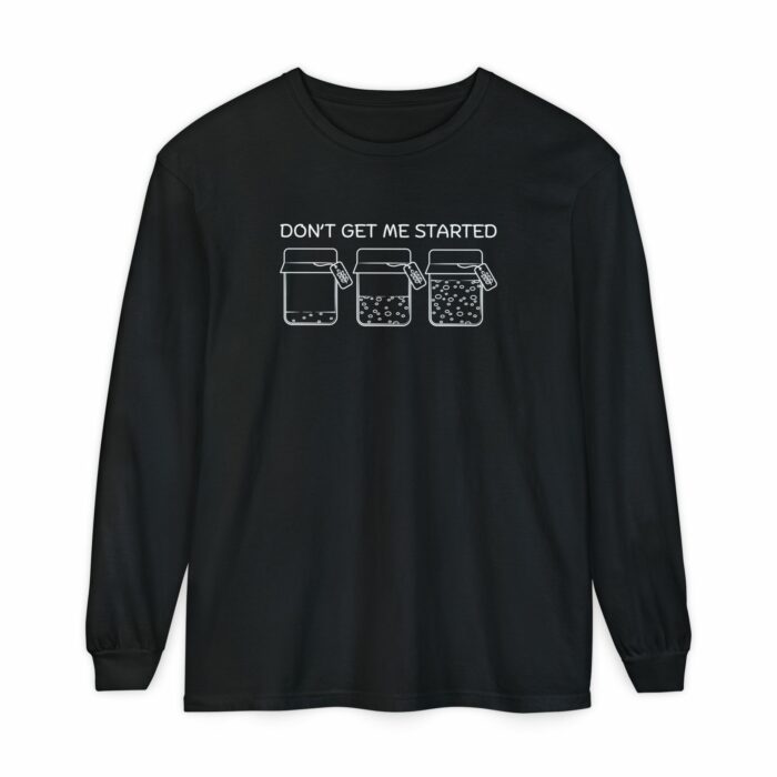 Don't Get Me Started, Sourdough - Long Sleeve T-Shirt - Image 2