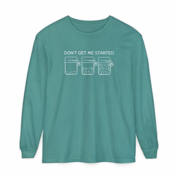 Don't Get Me Started, Sourdough - Long Sleeve T-Shirt - Image 13