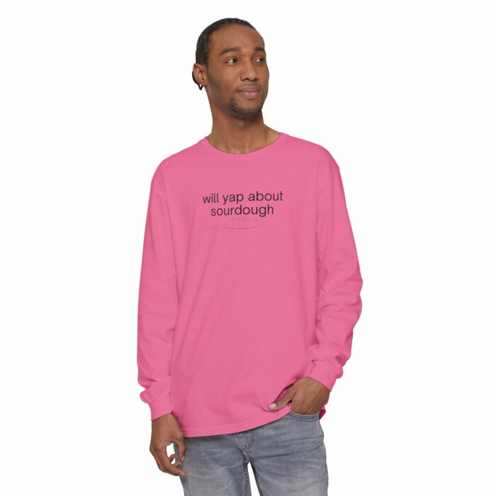 Will yap about sourdough - Long Sleeve T-Shirt - Image 23