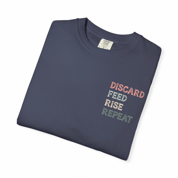 Discard, Feed, Rise, Repeat T-shirt - Image 17