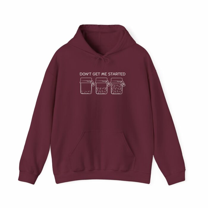 Don't Get Me Started - Hooded Sweatshirt - Image 2