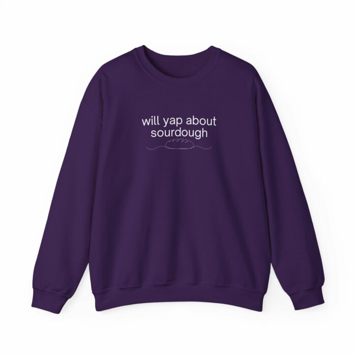 Will Yap About Sourdough - Crewneck Sweatshirt - Image 9