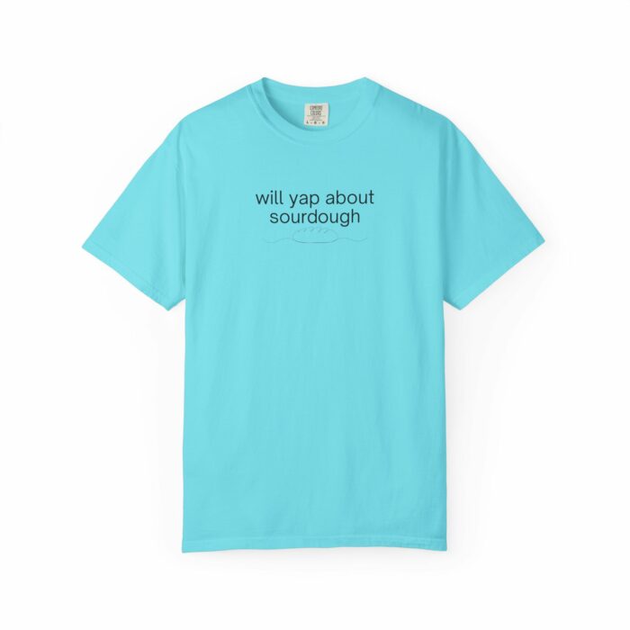Will Yap About Sourdough, T-shirt - Image 6
