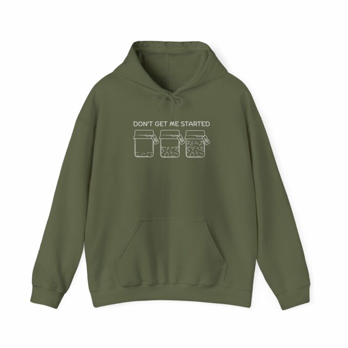 Don't Get Me Started - Hooded Sweatshirt - Image 7