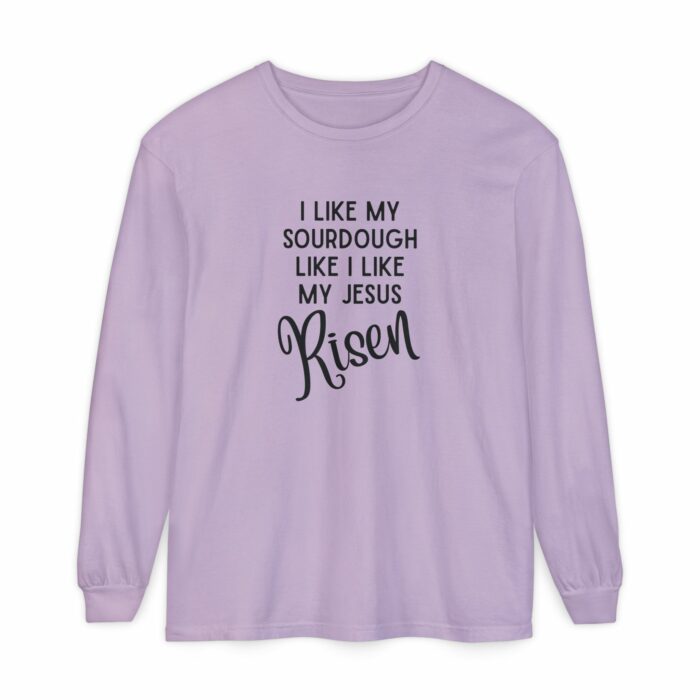 I like my sourdough like I like my Jesus, Risen - Long Sleeve T-Shirt - Image 12