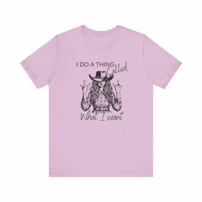I Do A Thing Called What I Want T-shirt, Country Western, Country, Cowgirl, Western - Image 4