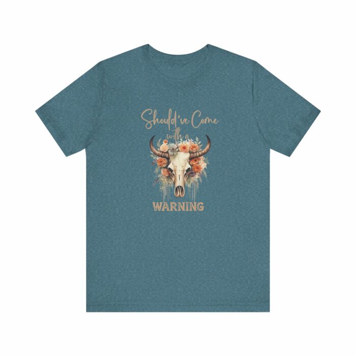 Should've Come With A Warning T-shirt, Country, Country Western, Skull, Cow Skull, Cowgirl - Image 2