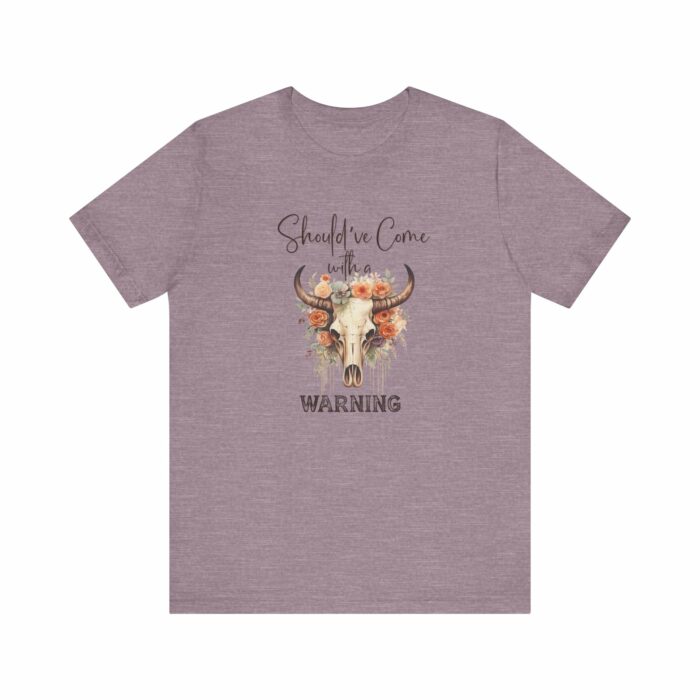 Should've Come With A Warning T-shirt, Country, Country Western, Skull, Cow Skull, Cowgirl - Image 9
